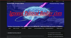 Desktop Screenshot of ignoredpoliticalreality.com
